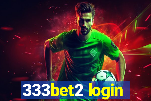 333bet2 login